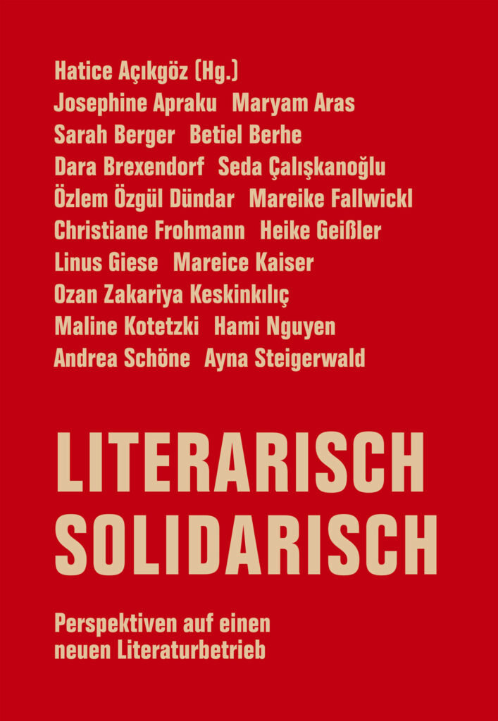 Das Cover der Anthologie „Literarisch solidarisch - Perspektiven auf einen neuen Literaturbetrieb“, herausgegeben von Hatice Açıkgöz, typografisch gestaltet.