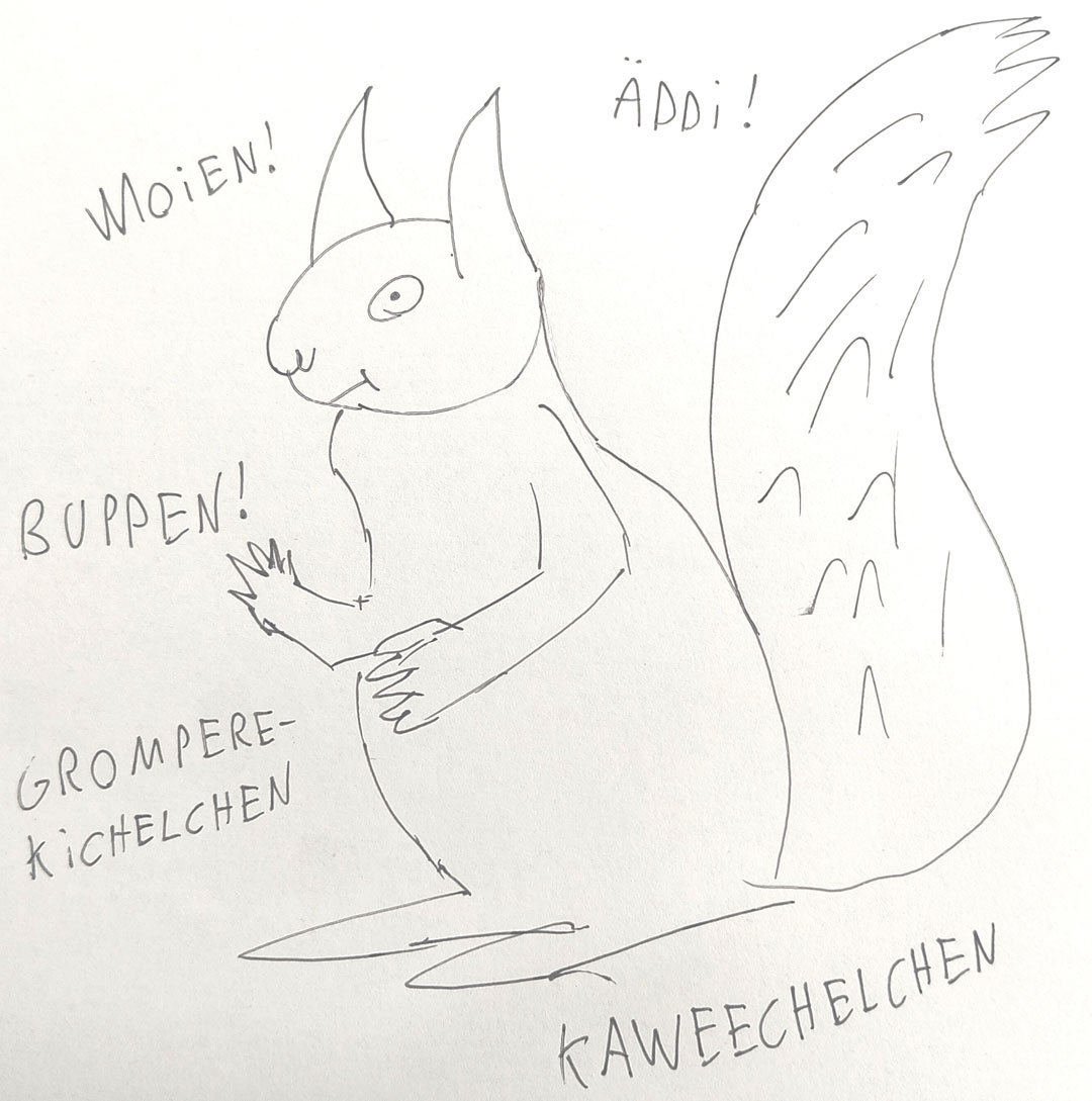 Eine kitzelige Zeichnung eines Eichhörnchens, um das herum Luxemburgische Wörter geschrieben sind. 